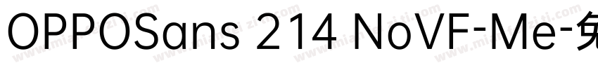 OPPOSans 214 NoVF-Me字体转换